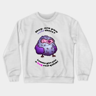 Chubby bird Crewneck Sweatshirt